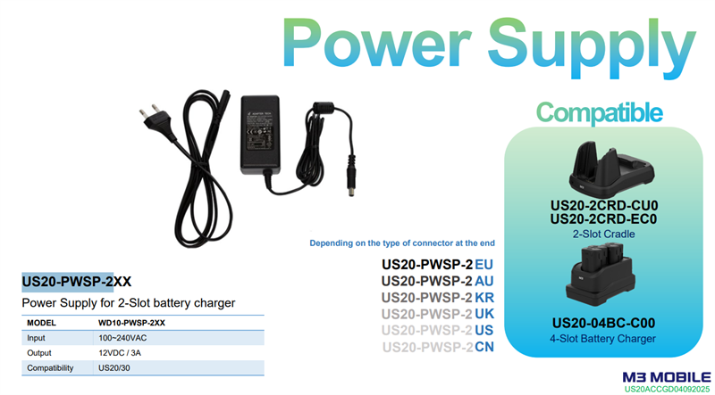 M3 Mobile ASSY: US20/US30 Power Supply: 100~240VAC, 12VDC, 3A. Provides power to the 2 slot cradle. Includes EU power cord.