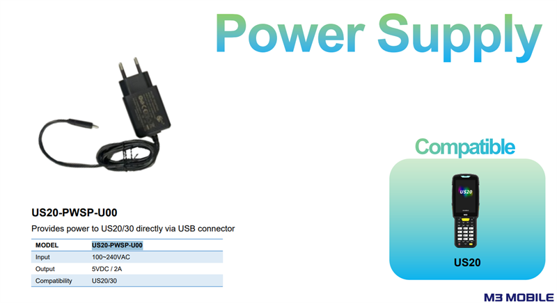 M3 Mobile ASSY: US20/US30 Power Supply: 100~240VAC, 5VDC, 2A
